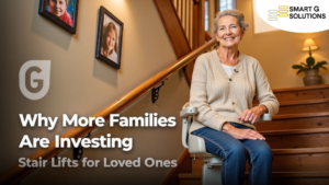 Why More Families Are Investing in Stair Lifts for Loved Ones