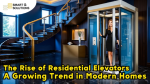 The Rise of Residential Elevators: A Growing Trend in Modern Homes