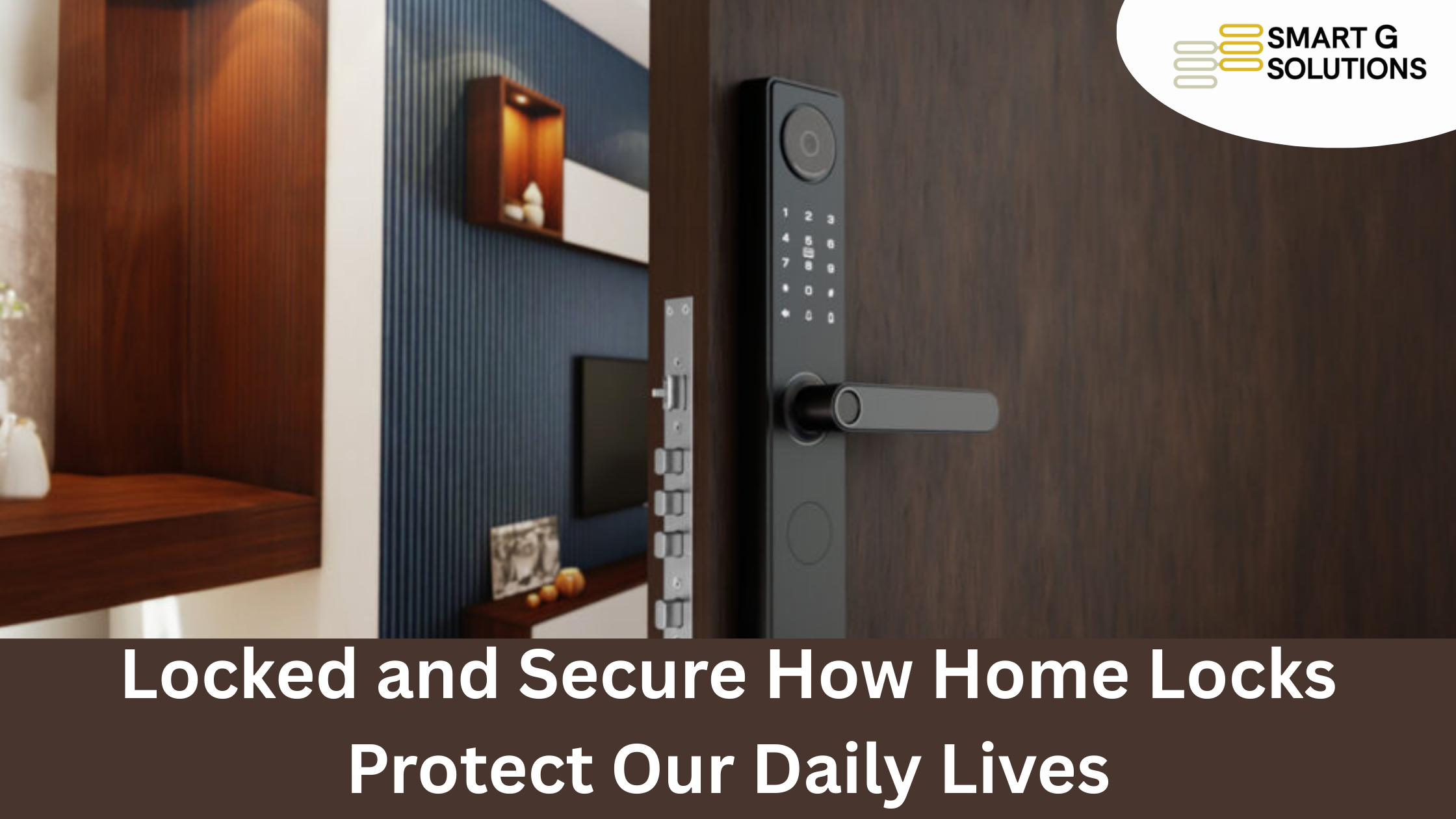 Locked and Secure: How Home Locks Protect Our Daily Lives